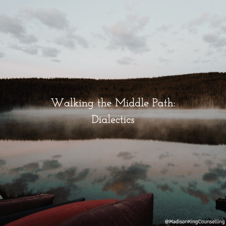 Walking the Middle Path: Dialectics